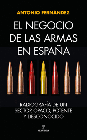 NEGOCIO DE LAS ARMAS EN ESPAÑA, EL