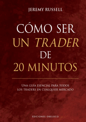CÓMO SER UN TRADER DE 20 MINUTOS