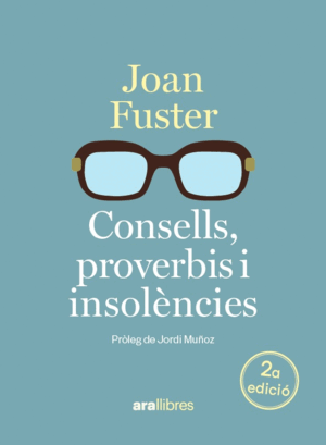 CONSELLS, PROVERBIS I INSOLENCIES