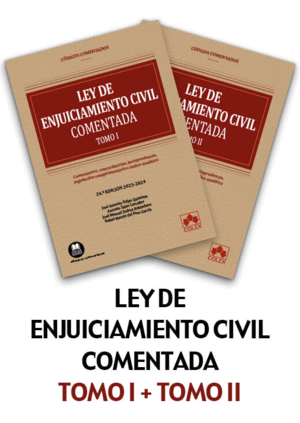 LEY DE ENJUICIAMIENTO CIVIL Y LEGISLACIÓN COMPLEMENTARIA - CÓDIGO COMENTADO