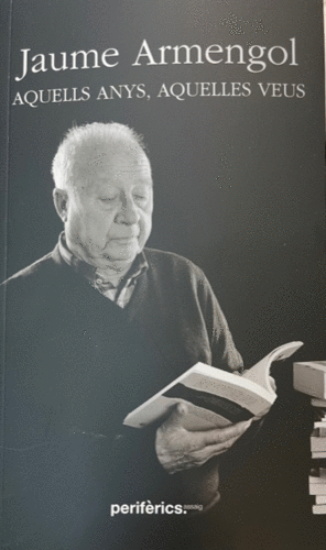AQUELLS ANYS, AQUELLES VEUS