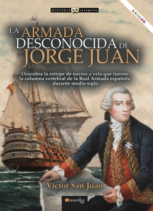 LA ARMADA DESCONOCIDA DE JORGE JUAN