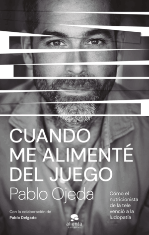 CUANDO ME ALIMENTÉ DEL JUEGO