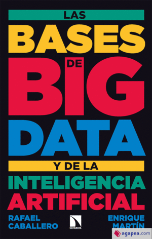 LAS BASES DE BIG DATA Y DE LA INTELIGENCIA ARTIFICIAL