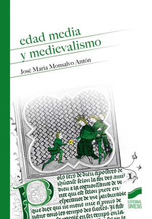 EDAD MEDIA Y MEDIEVALISMO