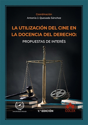 LA UTILIZACIÓN DEL CINE EN LA DOCENCIA DEL DERECHO: PROPUESTAS DE INTERÉS