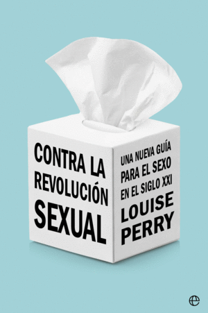 CONTRA LA REVOLUCIÓN SEXUAL