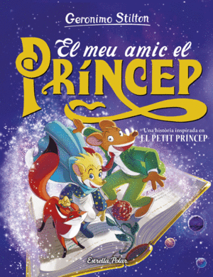 EL MEU AMIC EL PRÍNCEP. GERONIMO STILTON