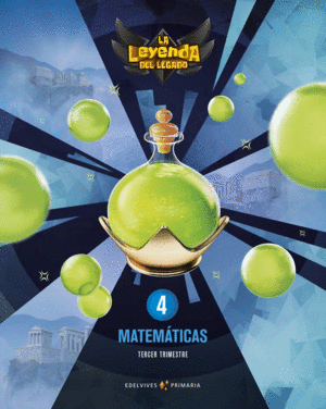 MATEMÁTICAS 4. TRIMESTRES. PROYECTO LA LEYENDA DEL LEGADO