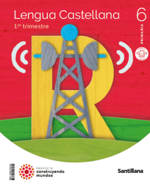 LENGUA 6º PRIMARIA MOCHILA LIGERA CONSTRUYENDO MUNDOS