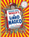 ¿DÓNDE ESTÁ WALLY? EL LIBRO MÁGICO-