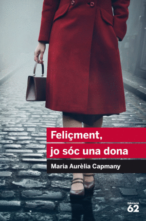 FELIÇMENT, JO SÓC UNA DONA