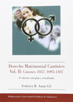DERECHO MATRIMONIAL CANONICO VOL. II: CANONES 1057;1095-1107