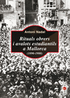 RITUALS OBRERS I AVALOTS ESTUDIANTILS A MALLORCA (1890-1980)