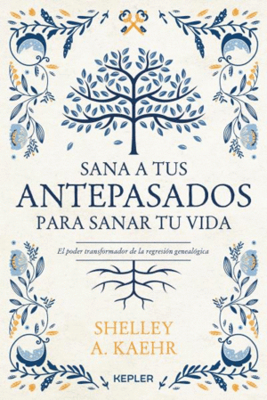 SANA A TUS ANTEPASADOS PARA SANAR TU VIDA.