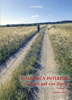 MALLORCA INTERIOR IV. 15 RUTES PER COR ILLENC