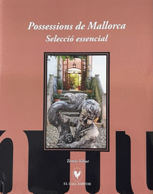 POSSESSIONS DE MALLORCA SELECCIÓ ESSENCIAL
