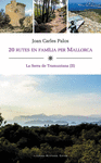 20 RUTES EN FAMILIA PER MALLORCA.VOL. II