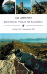 20 RUTES EN FAMILIA PER MALLORCA VOLUM III