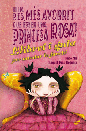 HI HA RES MÉS AVORRIT QUE ÉSSER UNA PRINCESA ROSA?