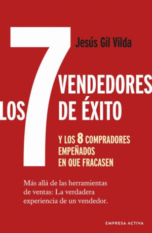 LOS 7 VENDEDORES DE ÉXITO Y LOS 8 COMPRADORES EMPEÑADOS EN QUE FRACASEN