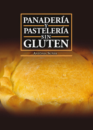 PANADERÍA Y PASTELERÍA SIN GLUTEN