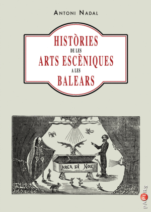 HISTÒRIES DE LES ARTS ESCÈNIQUES A LES BALEARS