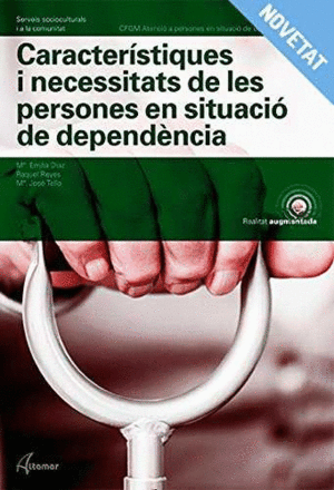 CARACTERÍSTIQUES I NECESSITATS DE PERSONES EN SITUACIÓ DE DEPENDÈNCIA