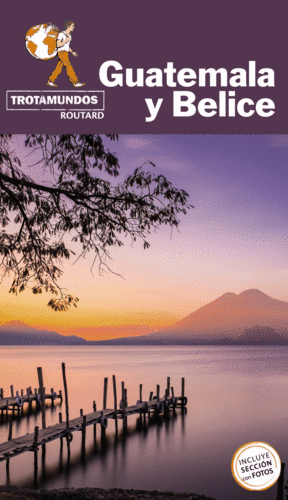 GUATEMALA Y BELICE TROTAMUNDOS 21