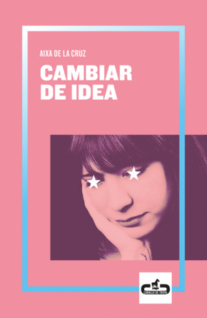 CAMBIAR DE IDEA (CABALLO DE TROYA 2019, 2)