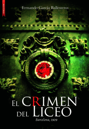 CRIMEN DEL LICEO,EL - BARCELONA 1909