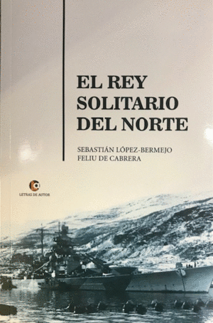 EL REY SOLITARIO DEL NORTE