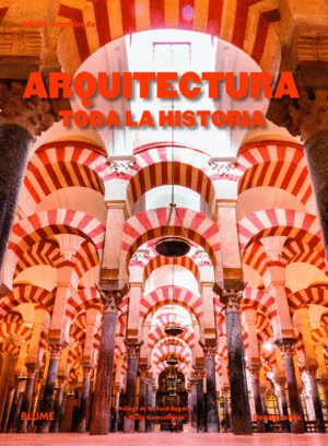 ARQUITECTURA. TODA LA HISTORIA (2019)