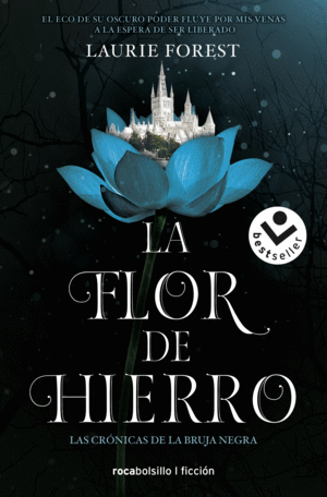 FLOR DE HIERRO. CRONICAS DE LA BRUJA 2