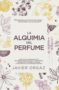 ALQUIMIA DEL PERFUME, LA