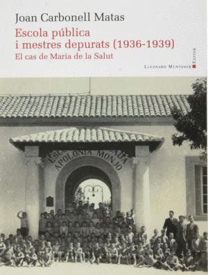 ESCOLA PÚBLICA I MESTRES DEPURATS (1936-1939)