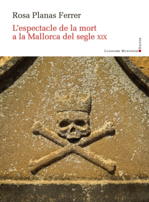 ESPECTACLE DE LA MORT A LA MALLORCA DEL SEGLE XIX