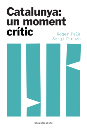 CATALUNYA: UN MOMENT CRÍTIC