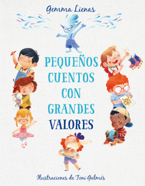 PEQUEÑOS CUENTOS CON GRANDES VALORES