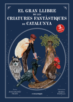 EL GRAN LLIBRE DE LES CRIATURES FANTÀSTIQUES DE CATALUNYA (3A ED)