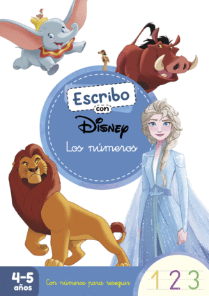 ESCRIBO CON DISNEY. LOS NÚMEROS (APRENDO A ESCRIBIR CON DISNEY)