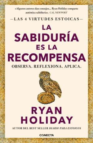 LA SABIDURÍA ES LA RECOMPENSA (LAS 4 VIRTUDES ESTOICAS 4)