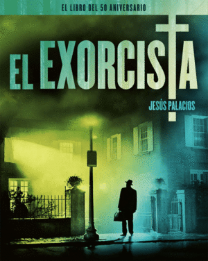 EL EXORCISTA. EL LIBRO DEL 50 ANIVERSARIO