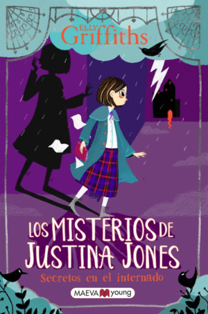 LOS MISTERIOS DE JUSTINA JONES: SECRETOS EN EL INTERNADO