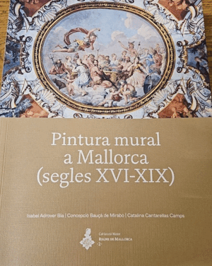 PINTURA MURAL A MALLORCA(SEGLES XVI-XIX)
