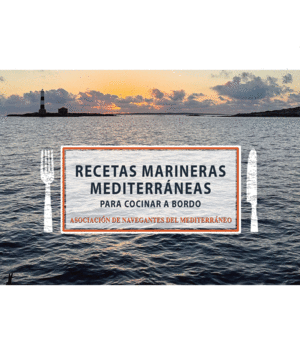 RECETAS MARINERAS MEDITERRÁNEAS PARA COCINAR A BORDO