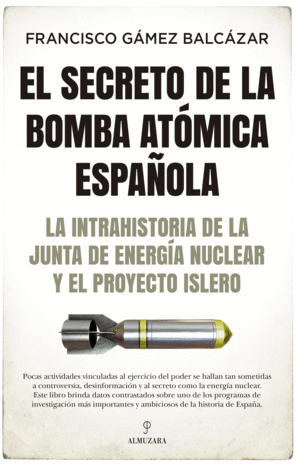 EL SECRETO DE LA BOMBA ATÓMICA ESPAÑOLA