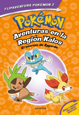 POKÉMON. AVENTURAS EN LA REGIÓN KALOS. EL SECRETO DE ZYGARDE + AV