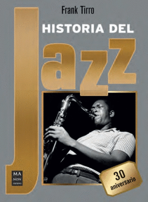 HISTORIA DEL JAZZ (NUEVA EDICIÓN 30 ANIVERSARIO)