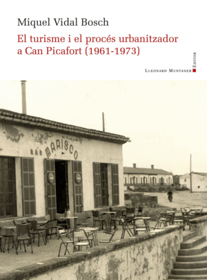 TURISME I EL PROCÉS URBANITZADOR A CAN PICAFORT (1961-1973)